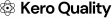 KERO Quality